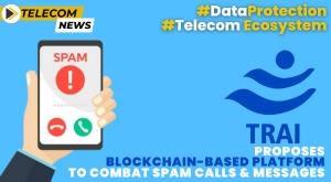 trai-will-launch-blockchain-based-platform-to-combat-spam-calls-and-messages