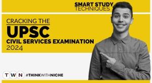 smart-study-techniques-for-cracking-the-upsc-civil-services-examination-2024