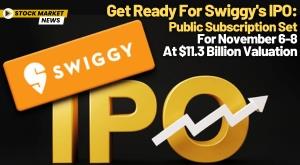 get-ready-for-swiggy-s-ipo-public-subscription-set-for-november-6-8-at-dollar-11-point-3-billion-valuation