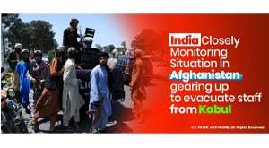 india-closely-monitoring-situation-in-afghanistan-gearing-up-to-evacuate-staff-from-kabul