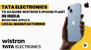 tata-electronics-to-acquire-wistron-iphone-plant-in-india-boosting-apple-local-manufacturing