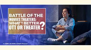 battle-of-the-movie-theaters-what-s-better-ott-or-theater