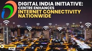 digital-india-initiative-centre-enhances-internet-connectivity-nationwide