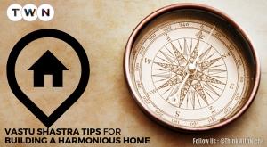 vastu-shastra-tips-for-building-a-harmonious-home