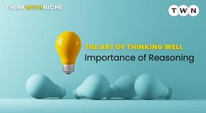 importance-of-reasoning-the-art-of-thinking-well