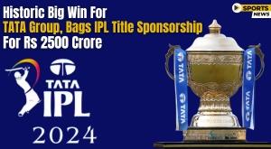 historic-big-win-for-tata-group-bags-ipl-title-sponsorship-for-rs-2500-crore
