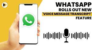 whatsapp-rolls-out-new-voice-message-transcript-feature