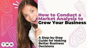 how-to-conduct-a-market-analysis-to-grow-your-business-