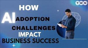 how-ai-adoption-challenges-impact-business-success