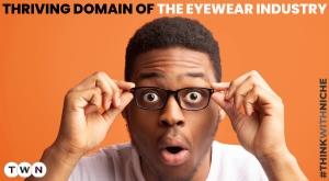 why-the-eye-industry-is-booming-now-and-beyond