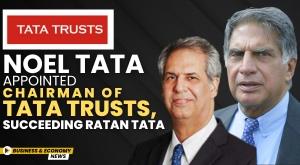 noel-tata-appointed-chairman-of-tata-trusts-succeeding-ratan-tata