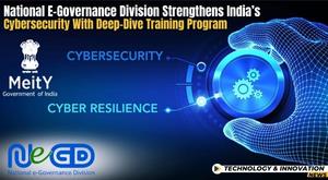 national-e-governance-division-strengthens-indias-cybersecurity-with-deep-dive-training-program