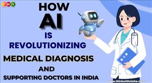 How AI is Revolutionizing Medical Diagnosis and Supporting Doctors in India