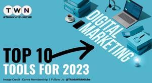 top-10-digital-marketing-tools-for-2023