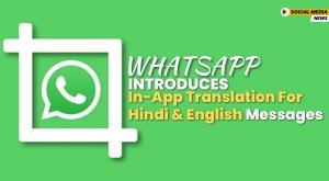 whatsapp-introduces-in-app-translation-for-hindi-and-english-messages