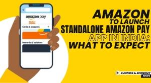 amazon-to-launch-standalone-amazon-pay-app-in-india-what-to-expect