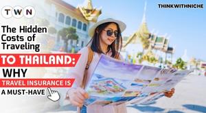 the-hidden-costs-of-traveling-to-thailand--why-travel-insurance-is-a-must-have