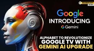 alphabet-to-revolutionize-google-tv-with-gemini-ai-upgrade