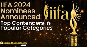 iifa-2024-nominees-announced-top-contenders-in-popular-categories
