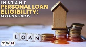 instant-personal-loan-eligibility-myths-and-facts