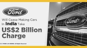 ford-will-cease-making-cars-in-india-take-us-dollar-2-billion-charge