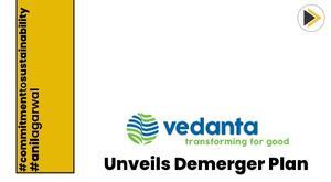 vedanta-unveils-demerger-plan-to-create-six-listed-entities