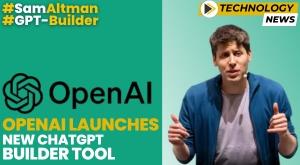 openai-launches-gpt-builder-a-tool-that-lets-you-create-your-own-custom-chatgpt-chatbots