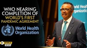 who-nearing-completion-of-worlds-first-pandemic-agreement