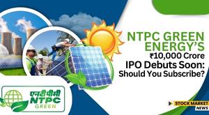 ntpc-green-energy-s-rs-10-000-crore-ipo-debuts-soon-should-you-subscribe