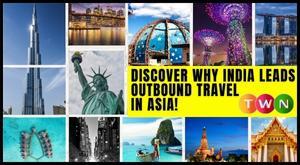 discover-why-india-leads-outbound-travel-in-asia