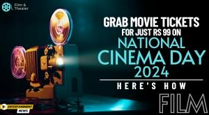 grab-movie-tickets-for-just-rs-99-on-national-cinema-day-2024-here-s-how
