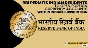 rbi-permits-indian-residents-to-open-foreign-currency-accounts-within-indian-jurisdiction