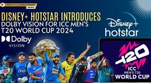 disney-pluss-hotstar-introduces-dolby-vision-for-icc-mens-t20-world-cup-2024