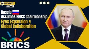 russia-assumes-brics-chairmanship-eyes-expansion-and-global-collaboration