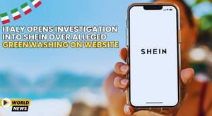italy-opens-investigation-into-shein-over-alleged-greenwashing-on-website