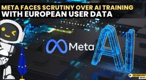 meta-faces-scrutiny-over-ai-training-with-european-user-data