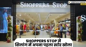 shoppers-stop-opens-first-store-in-shillong