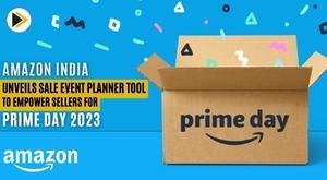 amazon-india-unveils-sale-event-planner-tool-to-empower-sellers-for-prime-day-2023