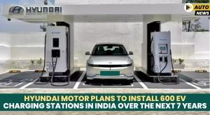 hyundai-motor-plans-to-install-600-ev-charging-stations-in-india-over-the-next-7-years