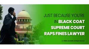 just-because-you-re-in-black-coat-supreme-court-raps--fines-lawyer