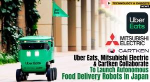 uber-eats-mitsubishi-electric-and-cartken-collaborate-to-launch-autonomous-food-delivery-robots-in-japan