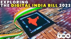 exploring-the-digital-india-bill-2023-key-features-and-insights