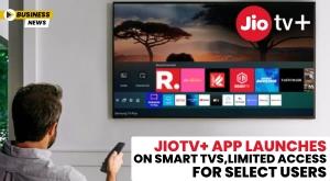 jiotv-pluss-app-launches-on-smart-tvs-limited-access-for-select-users
