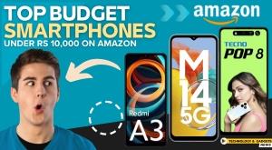 top-budget-smartphones-under-rs-10-000-on-amazon