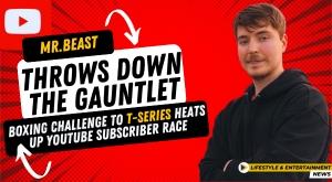 mrbeast-throws-down-the-gauntlet-boxing-challenge-to-t-series-heats-up-youtube-subscriber-race