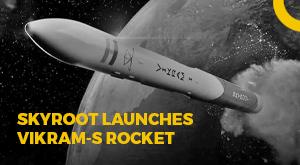skyroot-launches-vikram-s-india-s-first-private-sector-rocket
