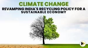 climate-change-revamping-india-s-recycling-policy-for-a-sustainable-economy