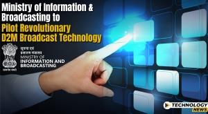 ministry-of-information-and-broadcasting-to-pilot-revolutionary-d2m-broadcast-technology