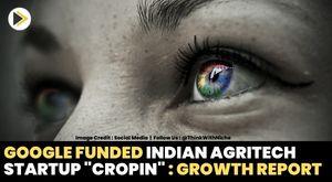google-provided-funding-of-rs-113-cr-to-indian-agritech-startup-cropin