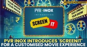 pvr-inox-introduces-screenit-for-a-customised-movie-experience